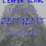 L'enfer Blanc | Iadul Alb | A Feher Pokol